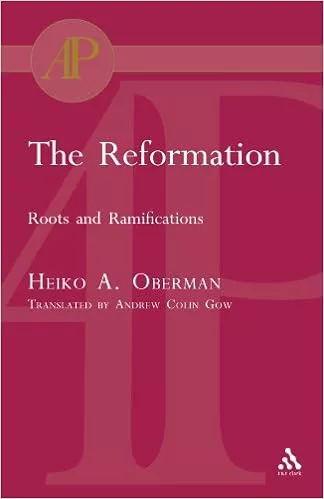 The Reformation roots and ramifications book cover